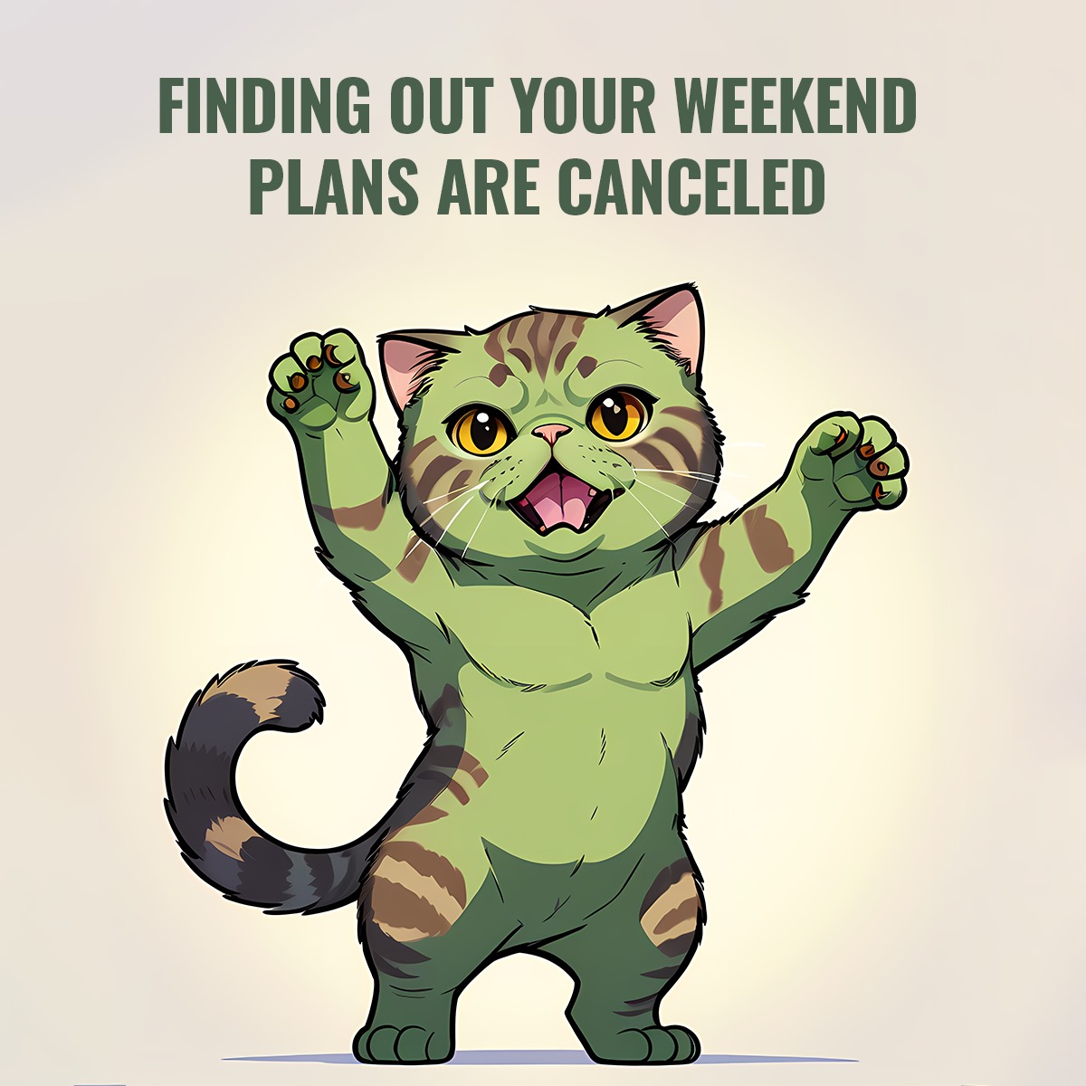 FINDING OUT YOUR WEEKEND PLANS ARE CANCELED